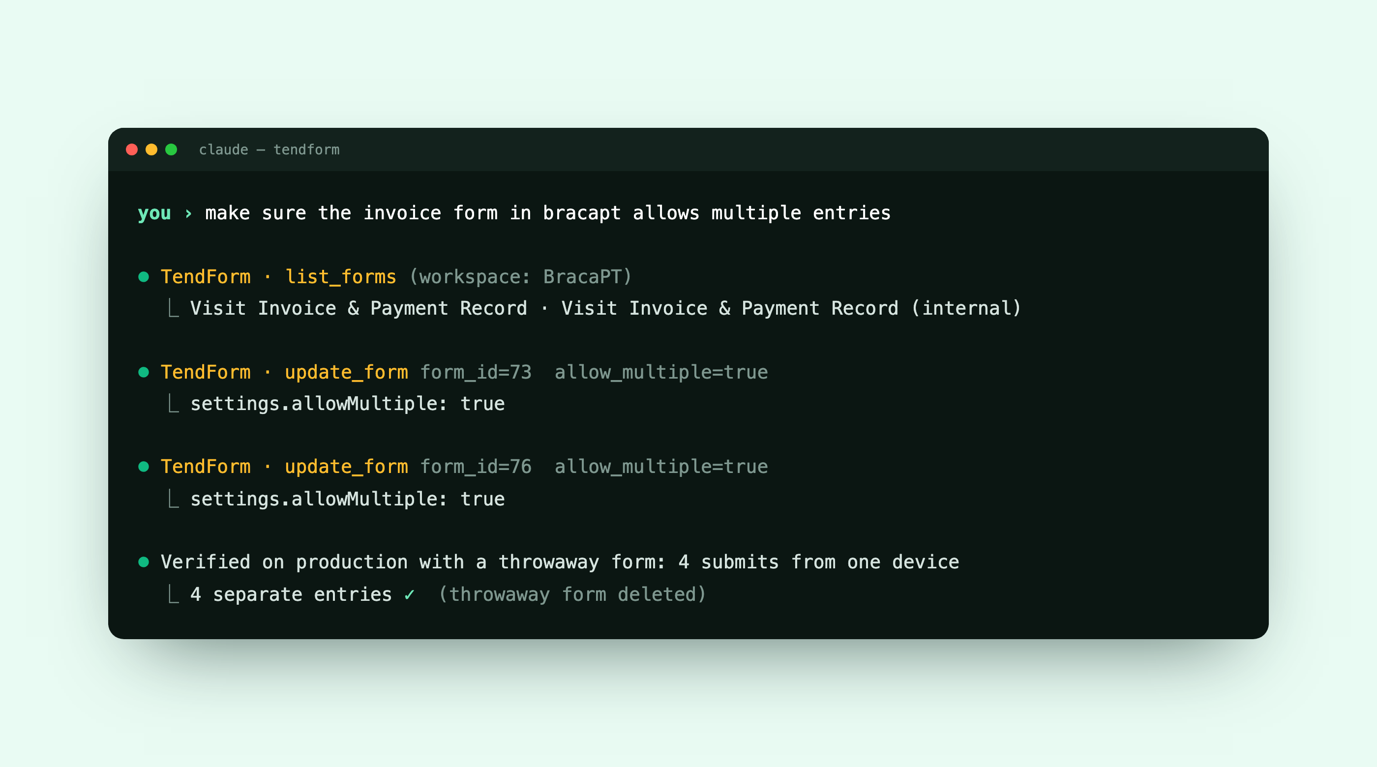 A terminal-style transcript: asking Claude to allow multiple entries on the practice's invoice forms, the TendForm tool calls it made, and the verification